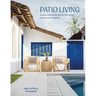 Patio Living: Spaces Around the World That Blend Indoors and Outdoors