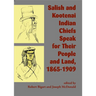Salish and Kootenai Indian Chiefs Speak for Their People and Land, 1865-1909