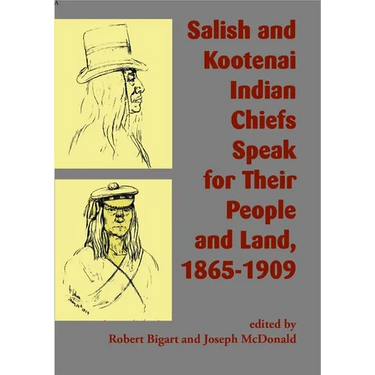Salish and Kootenai Indian Chiefs Speak for Their People and Land, 1865-1909