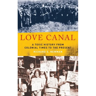 Love Canal: A Toxic History from Colonial Times to the Present
