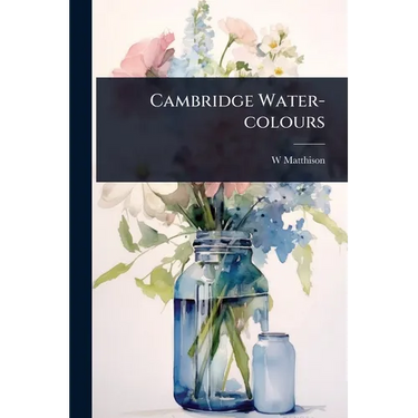 Cambridge Water-colours