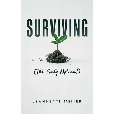 Surviving: (The Only Option!)