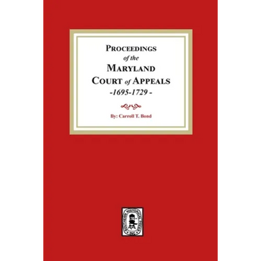Proceedings of the Maryland Court of Appeals, 1695-1729