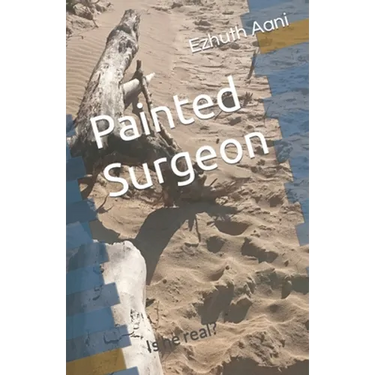 Painted Surgeon: Is he real?