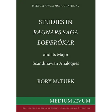 Studies in "Ragnar's Saga Lodbrokar" and Its Major Scandinavian Analogues