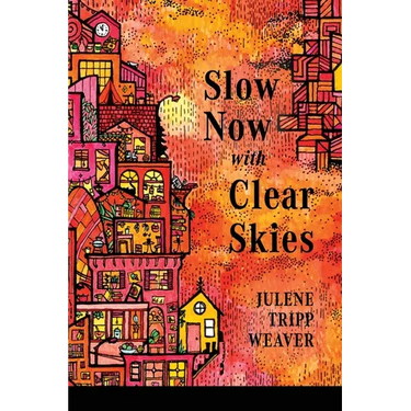 Slow Now with Clear Skies