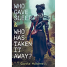 Who Gave Sleep And Who Has Taken It Away?