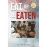 Eat or Be Eaten