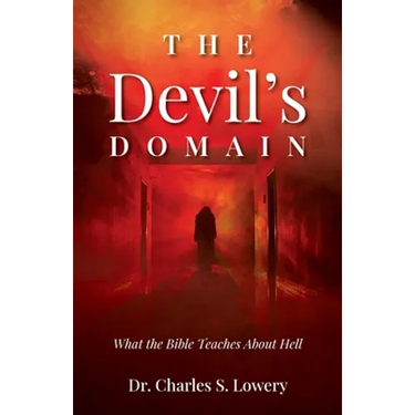 The Devil's Domain: What the Bible Teaches About Hell