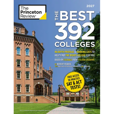 The Best 392 Colleges, 2027: In-Depth Profiles & Ranking Lists to Help Find the Right College for You