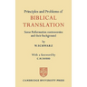 Principles and Problems of Biblical Translation: Some Reformation Controversies and Their Background