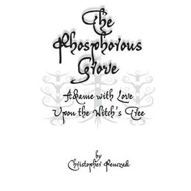The Phosphorous Grove: Aflame with Love Upon the Witch's Tree