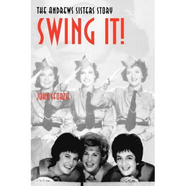 Swing It!: The Andrews Sisters Story