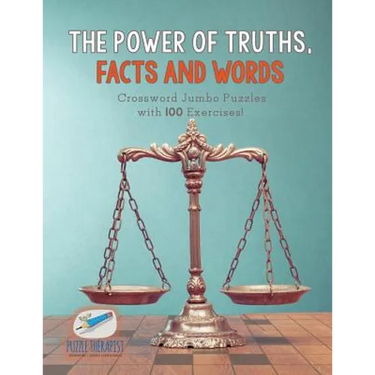 The Power of Truths, Facts and Words Crossword Jumbo Puzzles with 100 Exercises!
