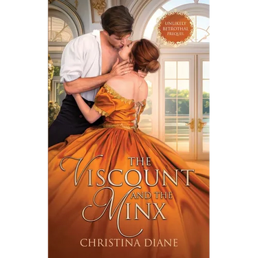 The Viscount and the Minx: A Steamy Regency Romance