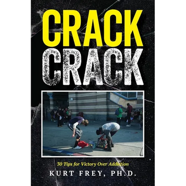 Crack Crack: 30 Tips for Victory Over Addiction