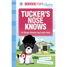 Tucker's Nose Knows: An Allergen Detection Dog Graphic Novel