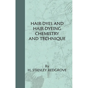 Hair-Dyes And Hair-Dyeing Chemistry And Technique