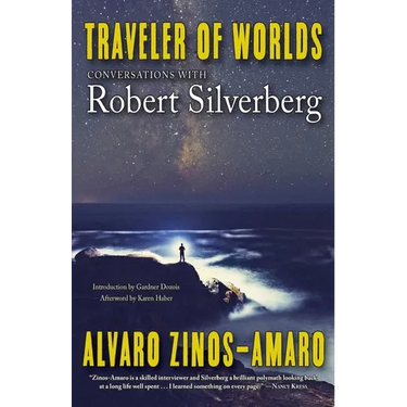 Traveler of Worlds: Conversations with Robert Silverberg