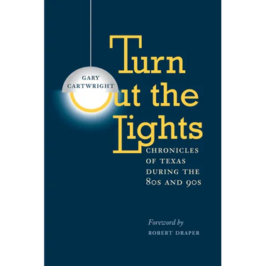 Turn Out the Lights: Chronicles of Texas During the 80s and 90s