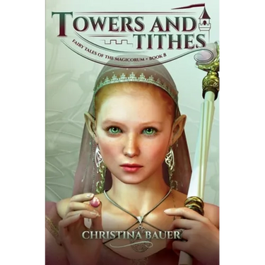Towers and Tithes (Fairy Tales of the Magicorum #8)