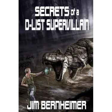 Secrets of a D-List Supervillain