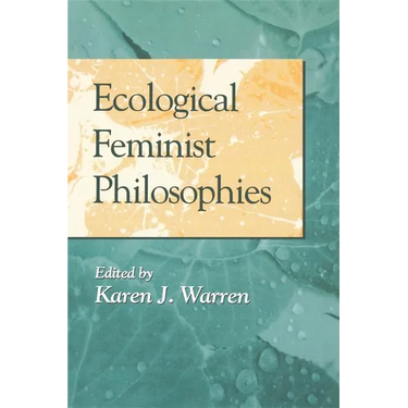 Ecological Feminist Philosophies