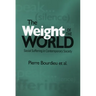 Weight of the World: Social Suffering in Contemporary Societies
