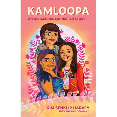Kamloopa: An Indigenous Matriarch Story