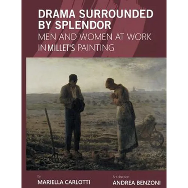 Drama Surrounded by Splendor: Men and Women at Work in Jean-François Millet's Paintings