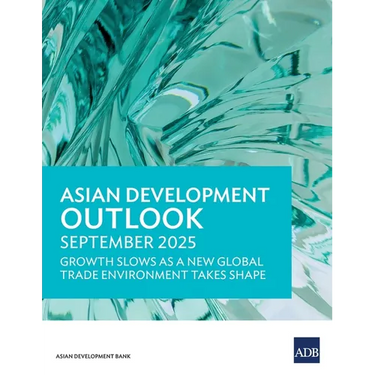 Asian Development Outlook September 2025: Growth Slows as a New Global Trade Environment Takes Shape