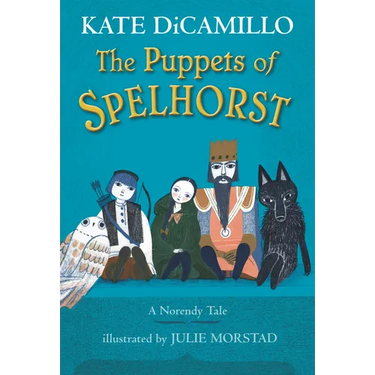 The Puppets of Spelhorst: (A Magical Middle-Grade Fantasy Novel about Adventure, Friendship, and Finding Your Purpose - For Kids Ages 7-10 in Grades 2