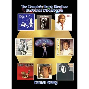 The Complete Barry Manilow Illustrated Discography (hardback)
