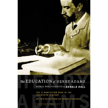 The Education of Henry Adams: An Autobiography
