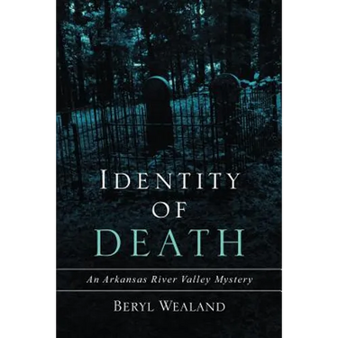 Identity of Death: An Arkansas River Valley Mystery
