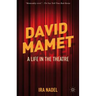 David Mamet: A Life in the Theatre