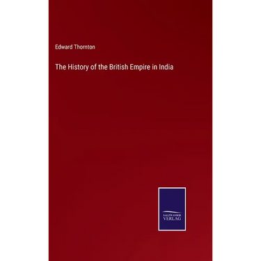 The History of the British Empire in India