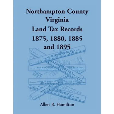 Northampton County, Virginia Land Tax Records, 1875, 1880, 1885, and 1895
