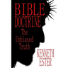 Bible Doctrine: The Unbiased Truth