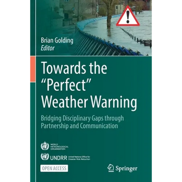 Towards the "Perfect" Weather Warning: Bridging Disciplinary Gaps Through Partnership and Communication