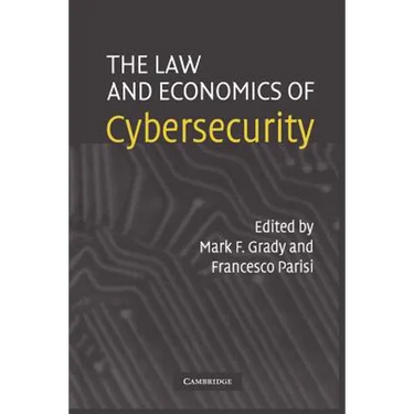 The Law and Economics of Cybersecurity
