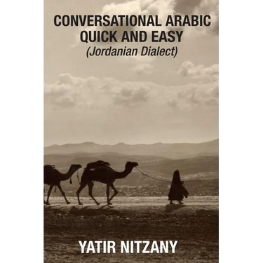 Conversational Arabic Quick and Easy: Jordanian Dialect