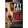 What the Pet Food Industry Is Not Telling You: Developing Good Practices for a Healthier Dog