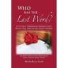 Who Has the Last Word?: Cutting through Satan's Lies with the Truth of God's Word