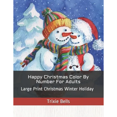 Happy Christmas Color By Number For Adults: Large Print Christmas Winter Holiday