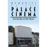 Memories of the Palace Cinema