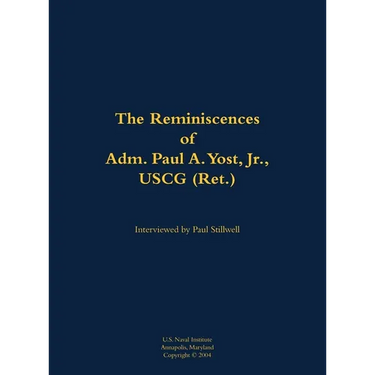 The Reminiscences of Adm. Paul A. Yost, USCG (Ret.): 1929-