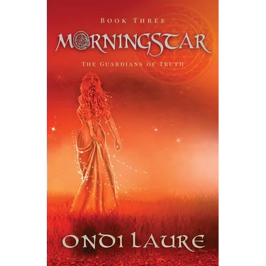 Morningstar- Book Three: The Guardians of Truth