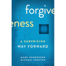 Forgiveness: A Surprising Way Forward