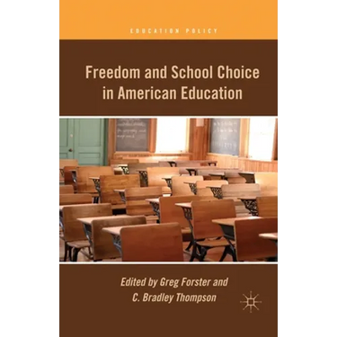 Freedom and School Choice in American Education